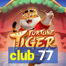 club 77